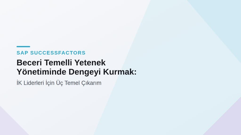 Beceri Temelli Yetenek Yönetiminde Dengeyi Kurmak